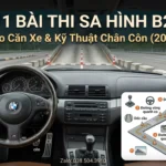 11 Bài Thi Sa Hình B2: Mẹo Căn Xe Thực Chiến & Đậu 100% Cập nhật 2026